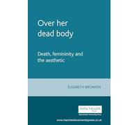 Over Her Dead Body: Death, Femininity and the Aesthetic