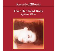 Over Her Dead Body (The Bailey Weggins Series) [Import]