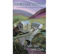 Over Hill and Dale Gervase Phinn (Auteur)