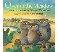 Over In The Meadow A Counting Rhyme by Olive A Wadsworth & Illustrated by Anna Vojtech Katharine Floyd Dana, Olive A. Wadsworth (Auteur)
