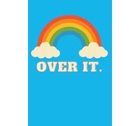 Over It.: A Journal to Write About It, and Get Over It.