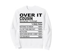 Over it Cousins sarcastiques Cousins pour Homme Femme Famille Amusante Sweatshirt