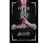 Over My Dead Body