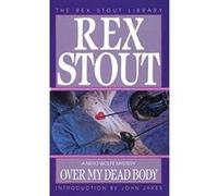 Over My Dead Body Rex Stout (Auteur)