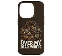 Over My Dead Morels Funny Champignons Coque pour iPhone 14 Pro