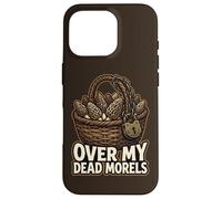 Over My Dead Morels Funny Champignons Coque pour iPhone 16 Pro