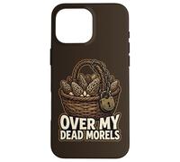 Over My Dead Morels Funny Champignons Coque pour iPhone 16 Pro Max