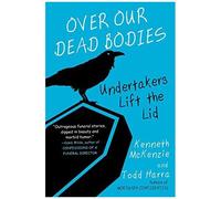 Over Our Dead Bodies: