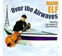 Over the Airwaves by MARK ELF (2000-02-29)