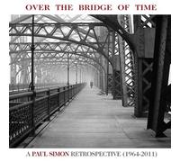 Paul Simon – Over The Bridge Of Time : A Paul Simon Retrospective – CD (neuf)