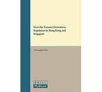 Over-The-Counter Derivatives Regulation In Hong Kong And Singapore