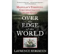 Over the Edge of the World::Magellan's Terrifying Circumnavigation of the Globe[Paperback,2004]