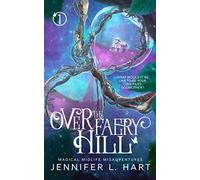 Over the Faery Hill: A Paranormal Women's Fiction Novel