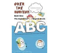 Over The Horizon - Book One: The Expedition Beyond Words