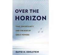 Over the Horizon by David M. Edelstein David M. Edelstein (Auteur)