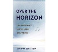 Over the Horizon by David M. Edelstein David M Edelstein (Auteur)