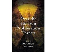 Over The Horizon Proliferation Threats