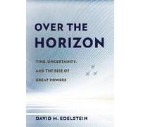 Over The Horizon: Time, Uncertainty, And The Rise Of Great Powers