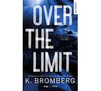 Over the limit - Version française Série Full Throttle Tome 3 - K. Bromberg - Hugo Poche - Poche - Roman