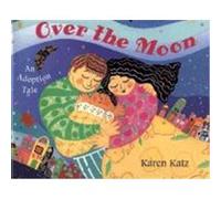 Over the Moon Karen Katz (Auteur)