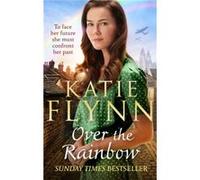 Over the Rainbow by Katie Flynn Katie Flynn (Auteur)