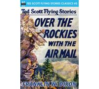 Over the Rockies with the Air Mail