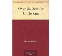 Over the Seas for Uncle Sam
