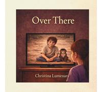 Over There: A Quiet Story of Watching and Care Across Distance