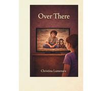 Over There: A Quiet Story of Watching and Care Across Distance