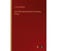 Over There With The Marines At Chateau Thierry