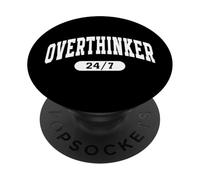 Over Thinker 24/7, Funny Motivational and Relatable Anxiety PopSockets PopGrip Adhésif