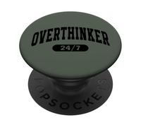 Over Thinker 24/7, Funny Motivational and Relatable Anxiety PopSockets PopGrip Adhésif