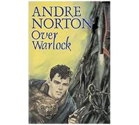 Over Warlock By Andre Norton, Science Fiction, Adventure