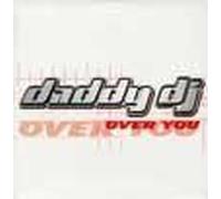 Daddy Dj – Over You