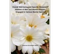 Overall Well-Being And Specific Movement Abilities Of Men And Women Players Engaged In Various Martial Sports