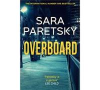 Overboard by Sara Paretsky Sara Paretsky (Auteur)