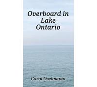 Overboard In Lake Ontario-First There Were Four