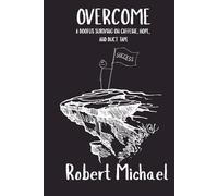 Overcome: A Doofus Surviving on Caffeine, Hope, and Duct Tape