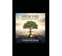 Overcome: From Poverty To Prosperity