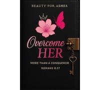 OvercomeHER: Beauty For Ashes