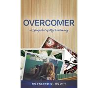Overcomer: A Snapshot of My Testimony