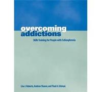 Overcoming Addictions by Andrew Shaner Andrew Shaner, Lisa J. Roberts, Thad Eckman (Auteur)