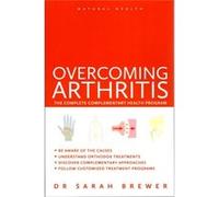 Overcoming Arthritis (Natural Health Series) Dr Sarah Brewer (Auteur)