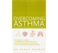 Overcoming Asthma - The Complete Complementary Health Program Dr Sarah Brewer (Auteur)