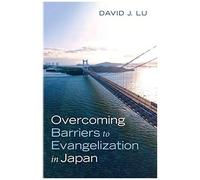 Overcoming Barriers To Evangelization In Japan