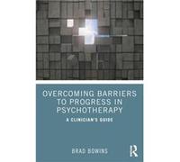 Overcoming Barriers To Progress In Psychotherapy