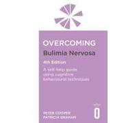 Overcoming Bulimia Nervosa 4th Edition