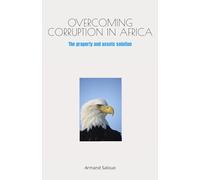 OVERCOMING CORRUPTION IN AFRICA: The property and assets solution