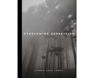 Overcoming Depression: Using Cognitive Behavioural Therapy and Evidence-Based Approaches