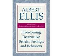 Overcoming Destructive Beliefs Feelings and Behaviors by Albert Ellis Albert Ellis (Auteur)